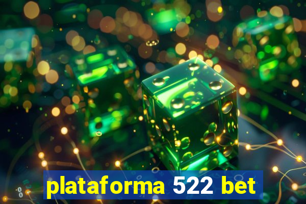 plataforma 522 bet